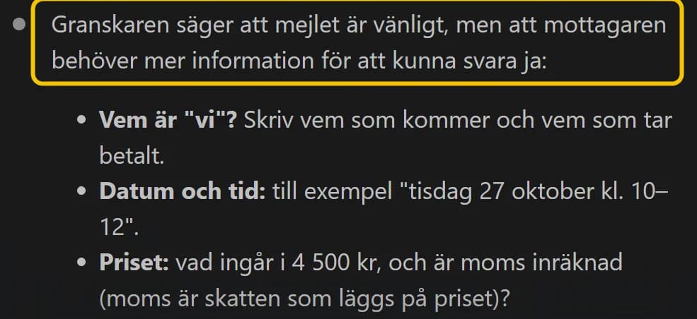 Granskaren säger att mejlet är vänligt men att mottagaren behöver mer information, och listar vad som saknas.